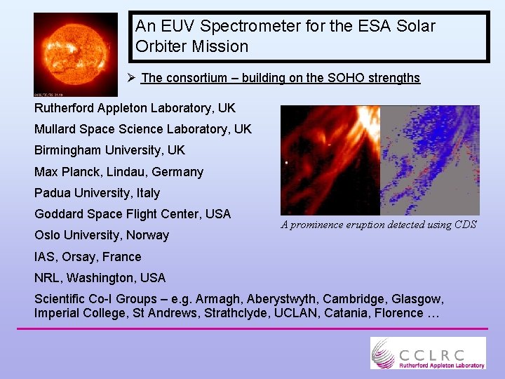 An EUV Spectrometer for the ESA Solar Orbiter Mission Ø The consortium – building