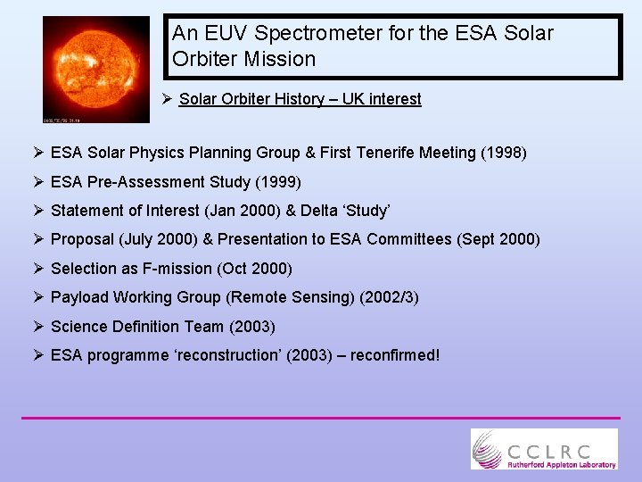 An EUV Spectrometer for the ESA Solar Orbiter Mission Ø Solar Orbiter History –
