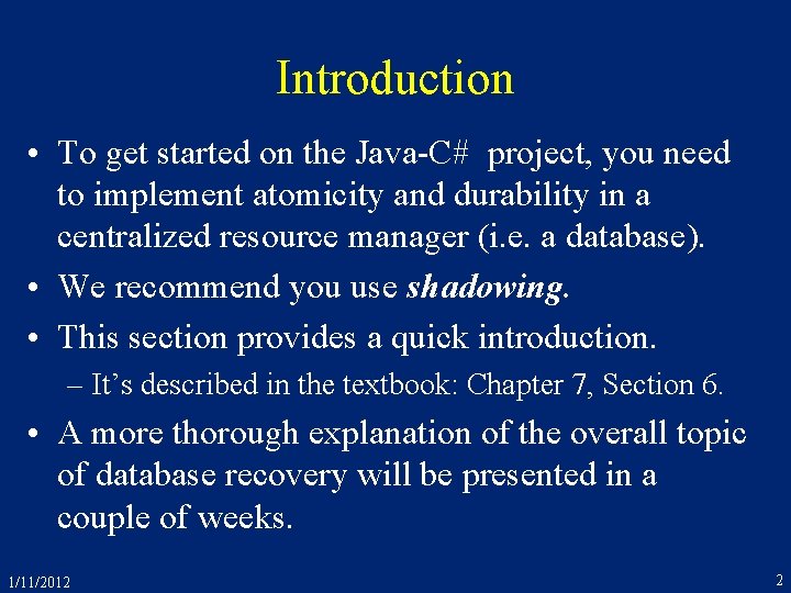 Introduction • To get started on the Java-C# project, you need to implement atomicity