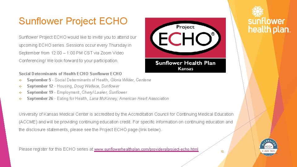 Sunflower Project ECHO would like to invite you to attend our upcoming ECHO series.