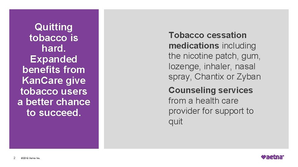 Quitting tobacco is hard. Expanded benefits from Kan. Care give tobacco users a better