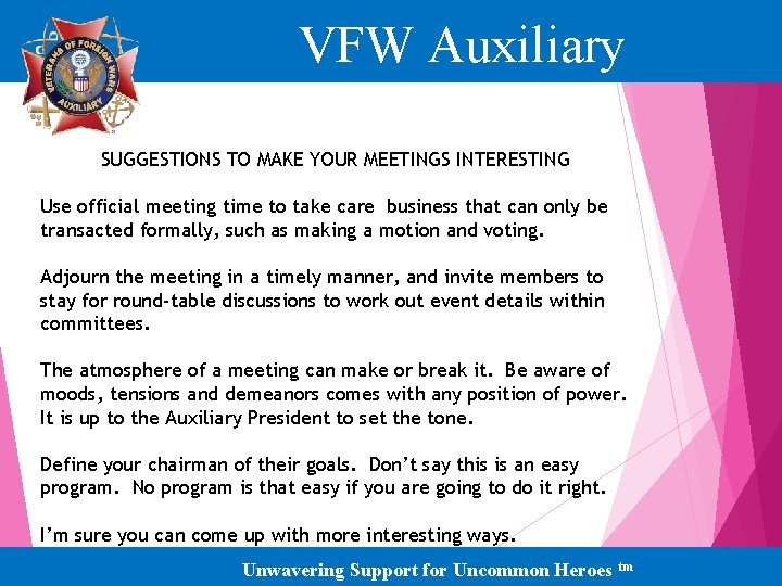 VFW Auxiliary SUGGESTIONS TO MAKE YOUR MEETINGS INTERESTING Use official meeting time to take