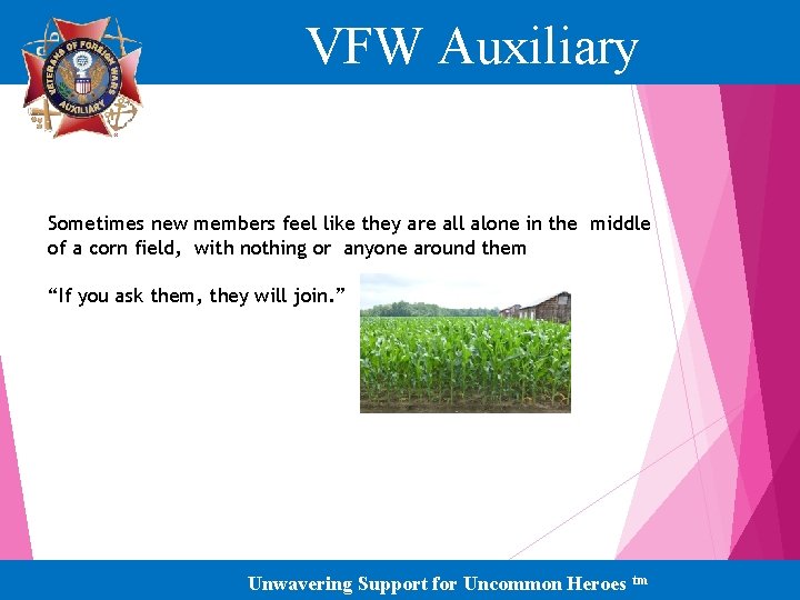 VFW Auxiliary Sometimes new members feel like they are all alone in the middle