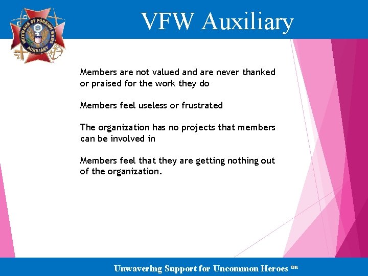VFW Auxiliary Members are not valued and are never thanked or praised for the