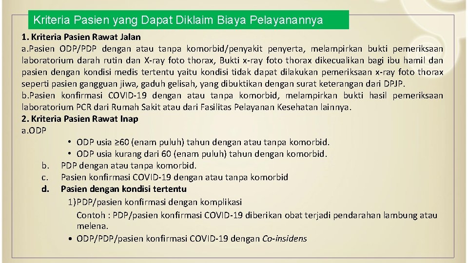 Kriteria Pasien yang Dapat Diklaim Biaya Pelayanannya 1. Kriteria Pasien Rawat Jalan a. Pasien