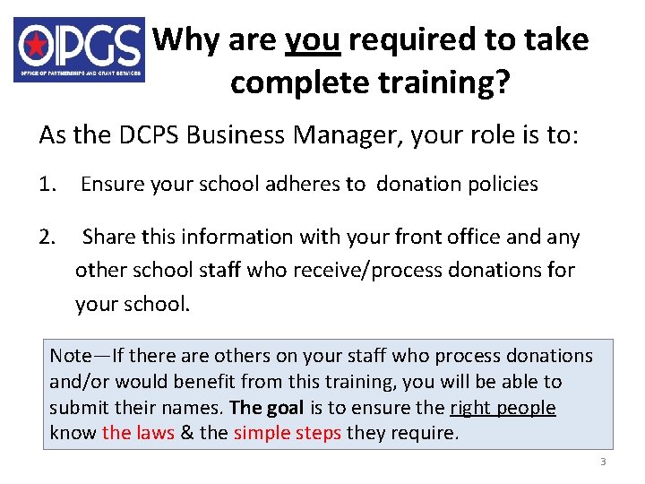 Why are you required to take complete training? As the DCPS Business Manager, your