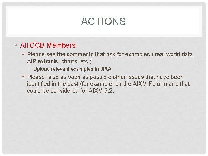 ACTIONS • All CCB Members • Please see the comments that ask for examples
