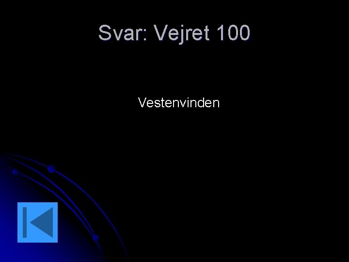 Svar: Vejret 100 Vestenvinden 