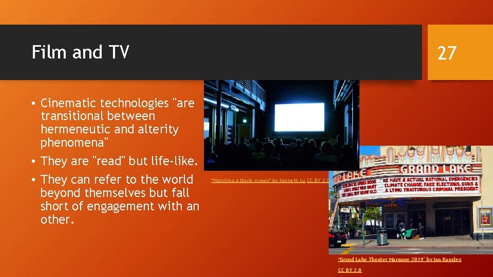 Film and TV • Cinematic technologies "are transitional between hermeneutic and alterity phenomena" •