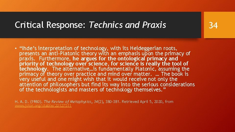Critical Response: Technics and Praxis • “Ihde’s interpretation of technology, with its Heideggerian roots,