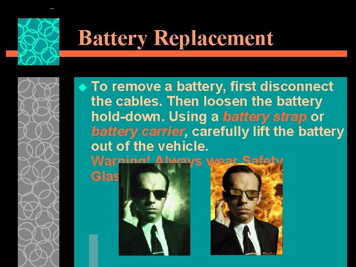 Battery Replacement u To remove a battery, first disconnect the cables. Then loosen the