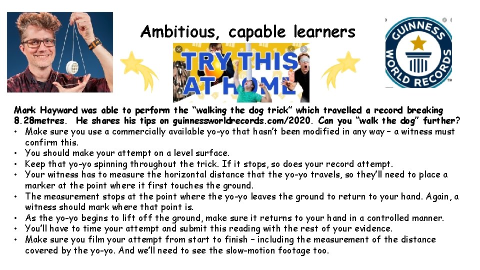 Ambitious, capable learners Mark Hayward was able to perform the “walking the dog trick”