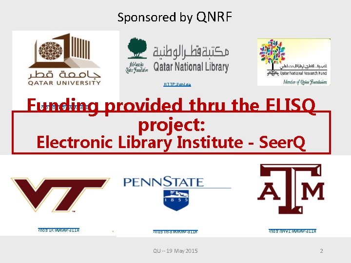Sponsored by QNRF HTTP: //qnl. qa Funding provided thru the ELISQ project: HTTP: //WWW.