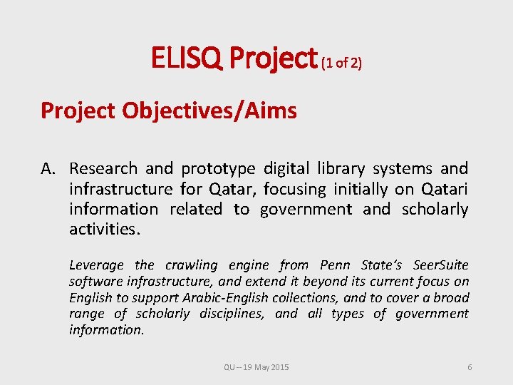 ELISQ Project (1 of 2) Project Objectives/Aims A. Research and prototype digital library systems