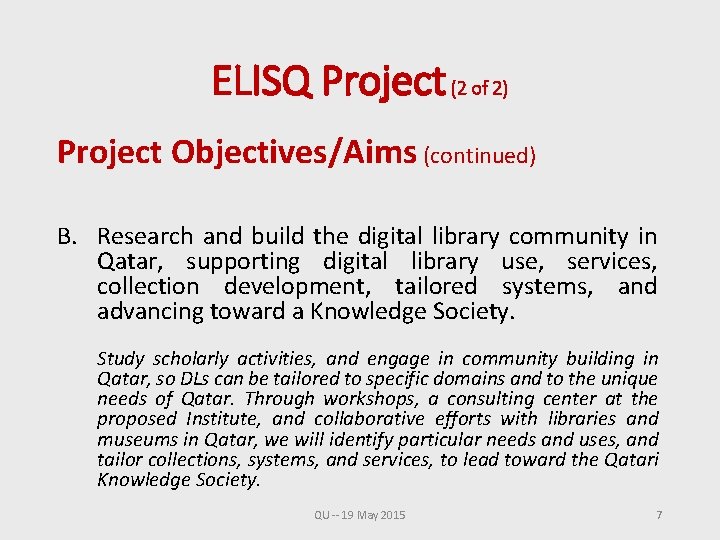 ELISQ Project (2 of 2) Project Objectives/Aims (continued) B. Research and build the digital