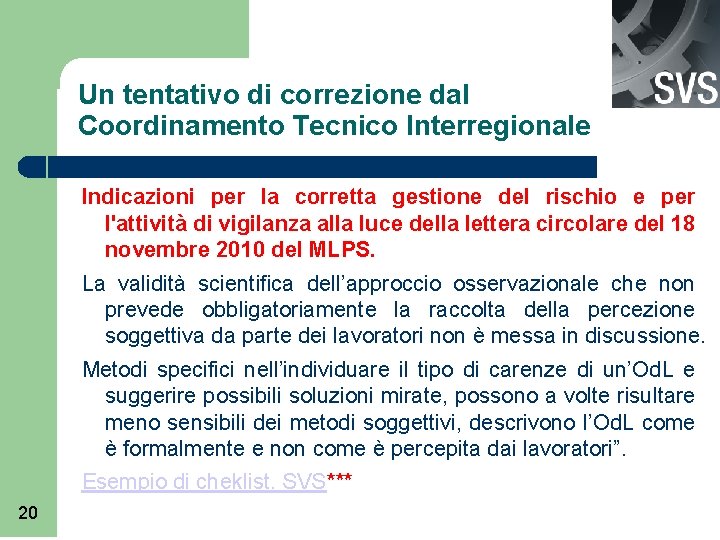 Un tentativo di correzione dal Coordinamento Tecnico Interregionale Indicazioni per la corretta gestione del