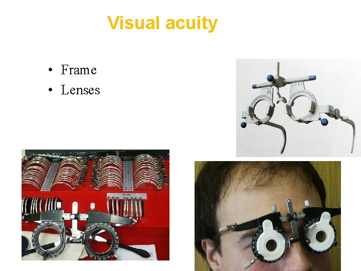 Visual acuity • Frame • Lenses 