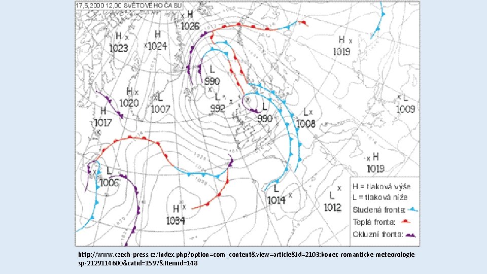 http: //www. czech-press. cz/index. php? option=com_content&view=article&id=2103: konec-romanticke-meteorologiesp-2129114600&catid=1597&Itemid=148 