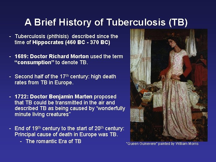 A Brief History of Tuberculosis (TB) - Tuberculosis (phthisis) described since the time of