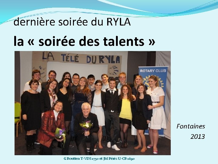 dernière soirée du RYLA la « soirée des talents » Fontaines 2013 G Boutten