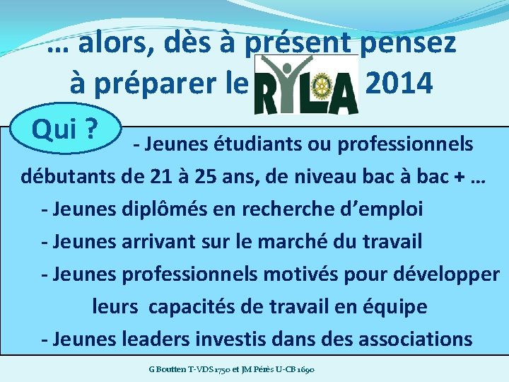 … alors, dès à présent pensez à préparer le 2014 Qui ? - Jeunes