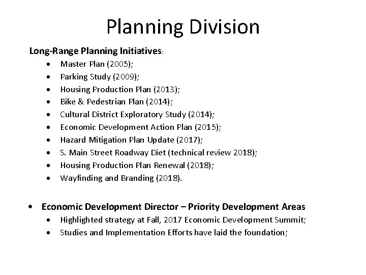 Planning Division Long-Range Planning Initiatives: Master Plan (2005); Parking Study (2009); Housing Production Plan