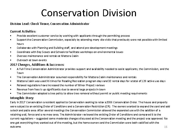 Conservation Division Lead: Chuck Tirone, Conservation Administrator Current Activities: Provide excellent customer service by