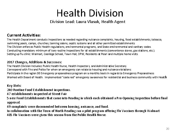 Health Division Lead: Laura Vlasuk, Health Agent Current Activities: The Health Department conducts inspections