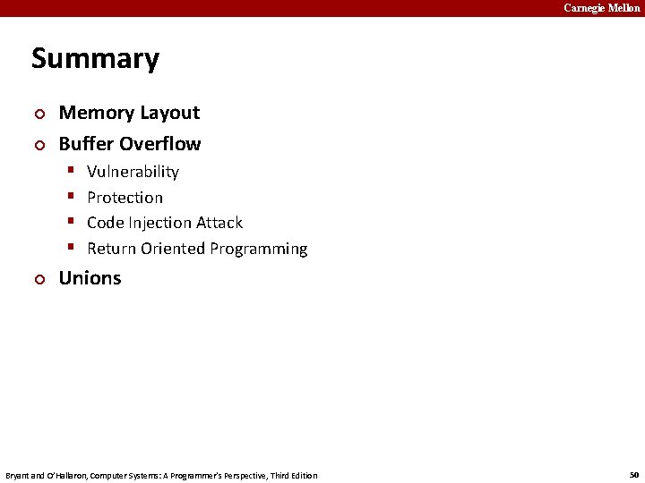 Carnegie Mellon Summary ¢ ¢ Memory Layout Buffer Overflow § § ¢ Vulnerability Protection