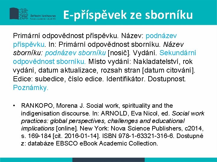 E-příspěvek ze sborníku Primární odpovědnost příspěvku. Název: podnázev příspěvku. In: Primární odpovědnost sborníku. Název