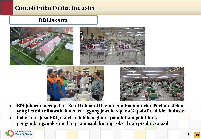 Contoh Balai Diklat Industri BDI Jakarta • • BDI Jakarta merupakan Balai Diklat di