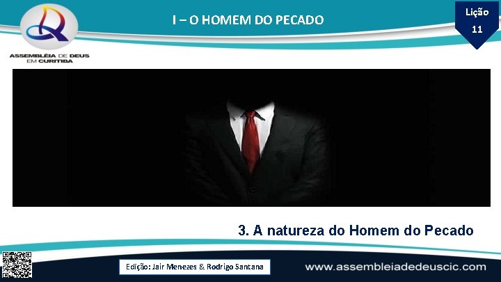 I – O HOMEM DO PECADO Lição 11 3. A natureza do Homem do