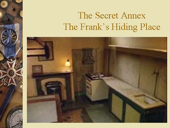 The Secret Annex The Frank’s Hiding Place 