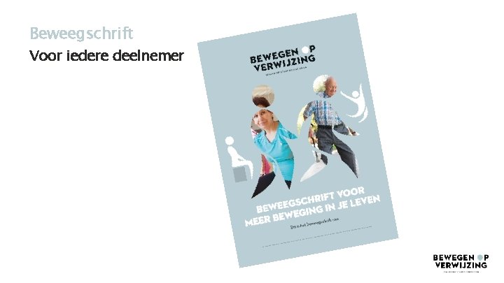 Beweegschrift Voor iedere deelnemer 