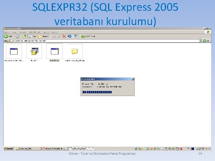 SQLEXPR 32 (SQL Express 2005 veritabanı kurulumu) Bilnex - Ticari ve Muhasebe Paket Programları