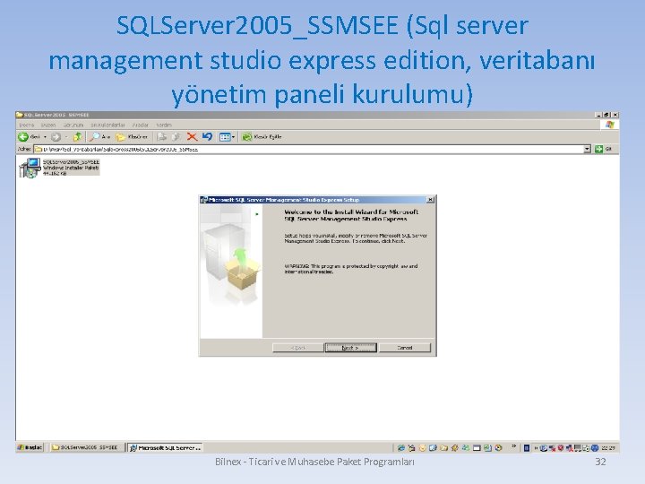 SQLServer 2005_SSMSEE (Sql server management studio express edition, veritabanı yönetim paneli kurulumu) Bilnex -