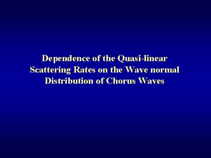 Dependence of the Quasi-linear Scattering Rates on the Wave normal Distribution of Chorus Waves