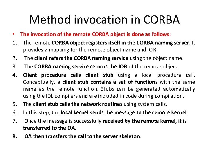 Method invocation in CORBA • The invocation of the remote CORBA object is done