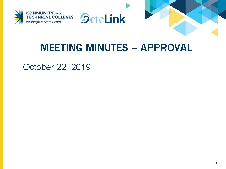 MEETING MINUTES – APPROVAL October 22, 2019 3 