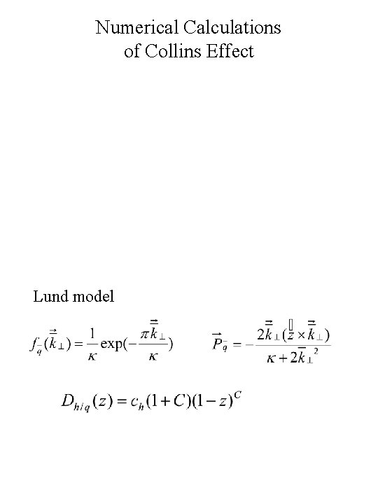 Numerical Calculations of Collins Effect Lund model 