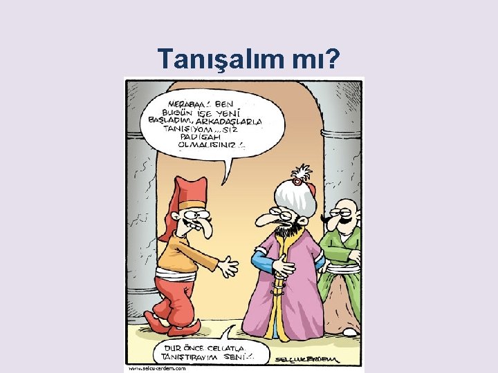 Tanışalım mı? 