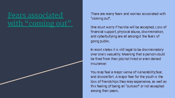 Fears associated with “coming out” There are many fears and worries associated with “coming