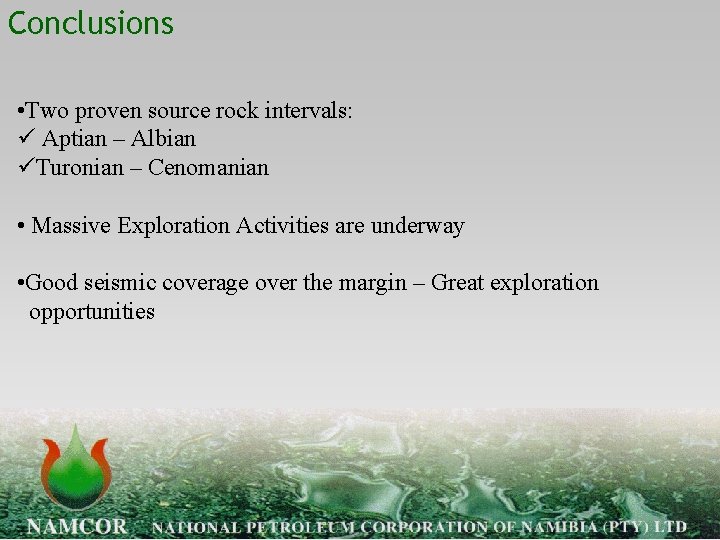 Conclusions • Two proven source rock intervals: ü Aptian – Albian üTuronian – Cenomanian