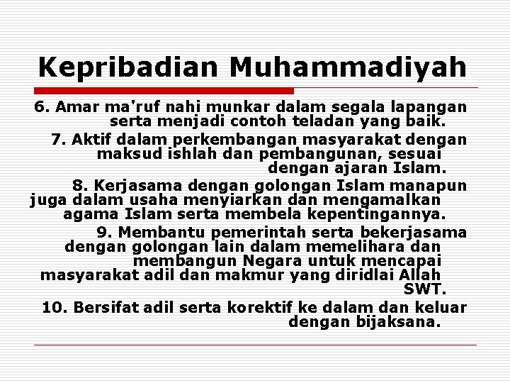 Kepribadian Muhammadiyah 6. Amar ma'ruf nahi munkar dalam segala lapangan serta menjadi contoh teladan