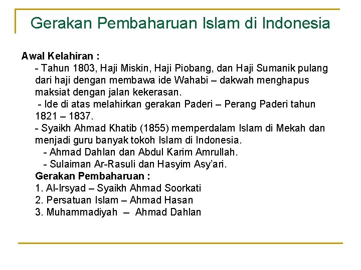 Gerakan Pembaharuan Islam di Indonesia Awal Kelahiran : - Tahun 1803, Haji Miskin, Haji