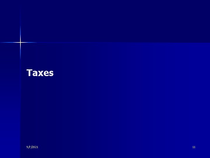 Taxes 9/7/2021 11 