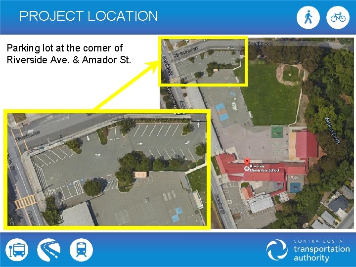 PROJECT LOCATION Parking lot at the corner of Riverside Ave. & Amador St. 1