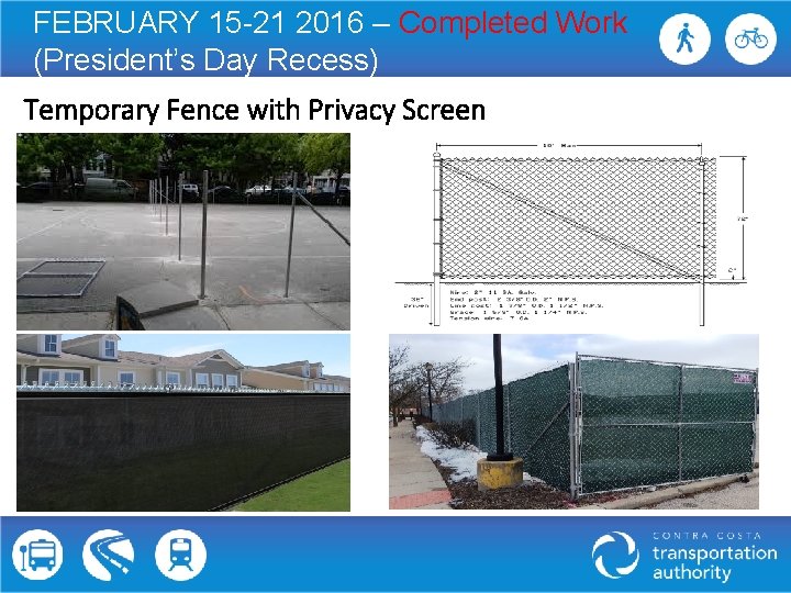 FEBRUARY 15 -21 2016 – Completed Work (President’s Day Recess) Temporary Fence with Privacy