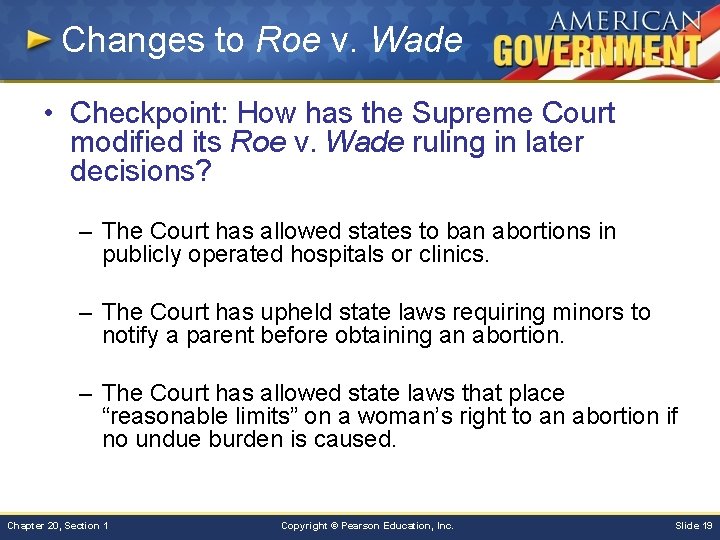 Changes to Roe v. Wade • Checkpoint: How has the Supreme Court modified its