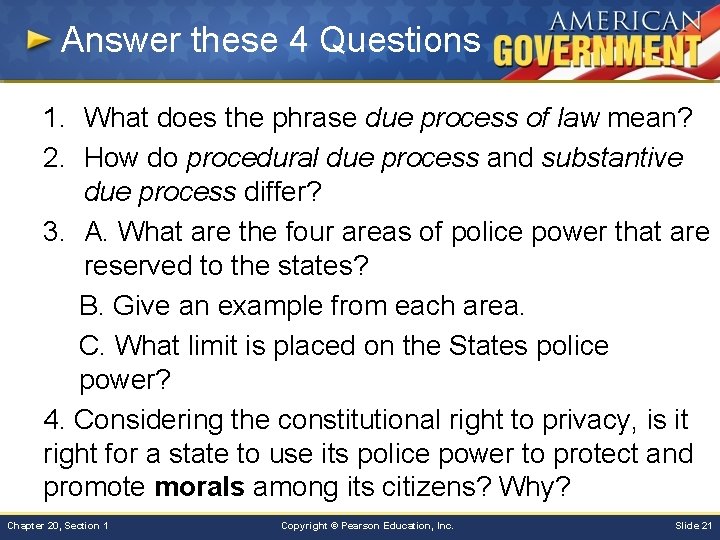 Answer these 4 Questions 1. What does the phrase due process of law mean?